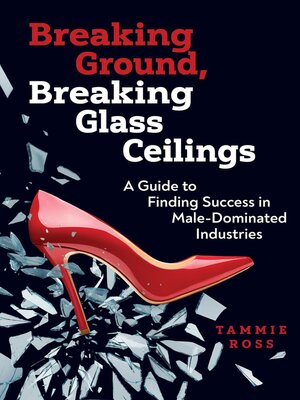cover image of Breaking Ground, Breaking Glass Ceilings